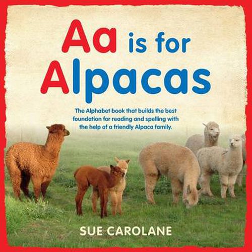 Cover image for Aa is for Alpacas: The Alphabet Book That Builds the Best Foundation for Reading and Spelling