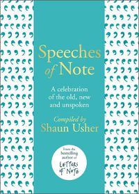 Cover image for Speeches of Note: A celebration of the old, new and unspoken