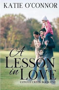 Cover image for A Lesson in Love: Coyote Creek Book 1