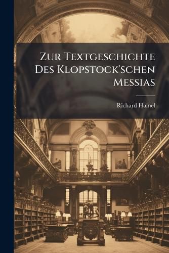 Cover image for Zur Textgeschichte Des Klopstock'schen Messias