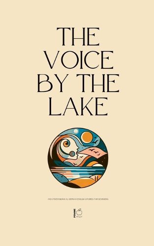 Cover image for The Voice by the Lake And Other Bilingual German-English Stories for Beginners