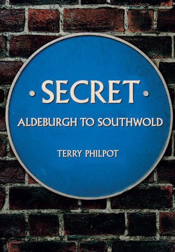 Cover image for Secret Aldeburgh to Southwold