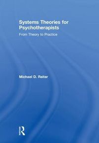 Cover image for Systems Theories for Psychotherapists: From Theory to Practice