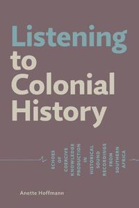 Cover image for Listening to Colonial History