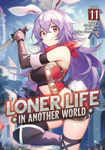 Cover image for Loner Life in Another World (Light Novel) Vol. 11