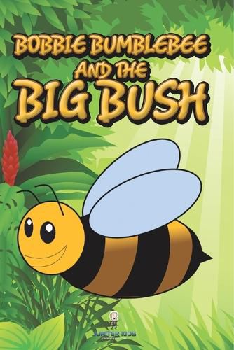 Cover image for Bobbie Bumblebee and the Big Bush