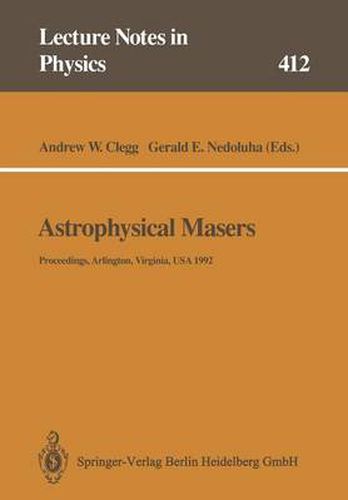 Astrophysical Masers: Proceedings of a Conference Held in Arlington, Virginia, USA, 9-11 March 1992