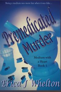 Cover image for Premedicated Murder: A Medium with a Heart Series