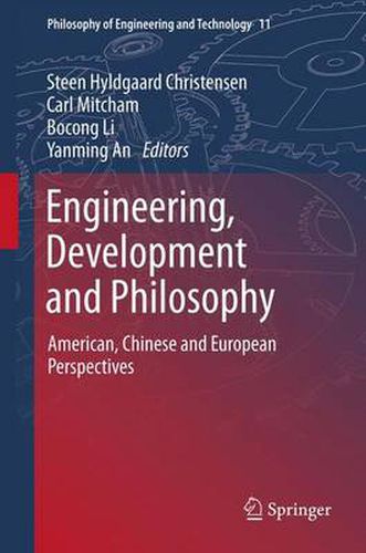 Cover image for Engineering, Development and Philosophy: American, Chinese and European Perspectives