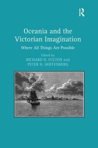 Oceania and the Victorian Imagination: Where All Things Are Possible