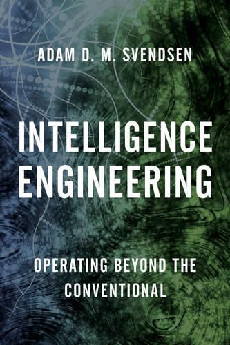 Intelligence Engineering: Operating Beyond the Conventional