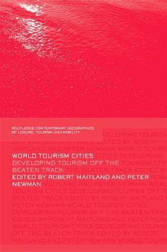 Cover image for World Tourism Cities: Developing Tourism Off the Beaten Track