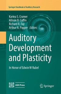Cover image for Auditory Development and Plasticity: In Honor of Edwin W Rubel