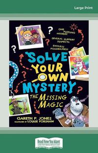 Cover image for Solve Your Own Mystery: The Missing Magic