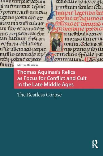 Cover image for Thomas Aquinas's Relics as Focus for Conflict and Cult in the Late Middle Ages