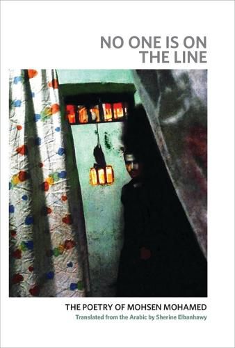 Cover image for No One Is on the Line: The Poetry of Mohsen Mohamed