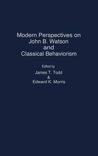 Cover image for Modern Perspectives on John B.Watson and Classical Behaviorism