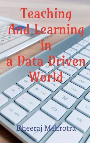 Cover image for Teaching And Learning In A Data Driven World