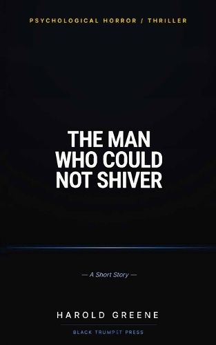 Cover image for The Man Who Could Not Shiver