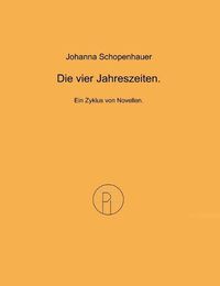 Cover image for Die vier Jahreszeiten.: Ein Zyklus von Novellen.