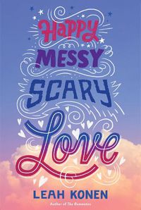 Cover image for Happy Messy Scary Love