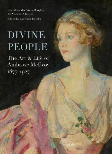 Cover image for Divine People: the Art and Life of Ambrose Mcevoy (1877-1927)