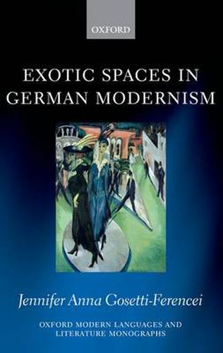 Cover image for Exotic Spaces in German Modernism