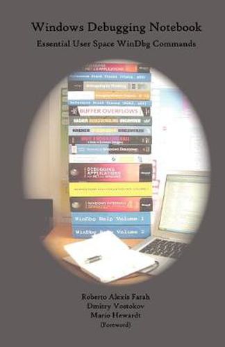 Cover image for Windows Debugging Notebook: Essential User Space WinDbg Commands