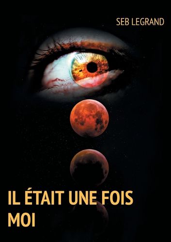 Cover image for Il etait une fois moi