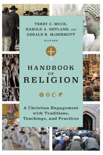 Cover image for Handbook of Religion - A Christian Engagement with Traditions, Teachings, and Practices