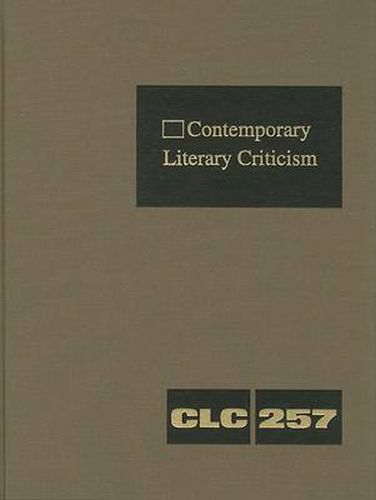 Cover image for Contemporary Literary Criticism: Criticism of the Works of Today's Novelists, Poets, Playwrights, Short Story Writers, Scriptwriters, and Other Creative Writers