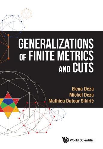 Generalizations Of Finite Metrics And Cuts