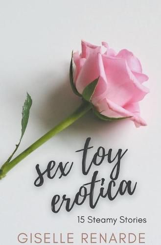 Cover image for Sex Toy Erotica: 15 Steamy Stories