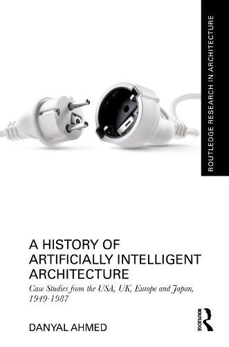 Cover image for A History of Artificially Intelligent Architecture