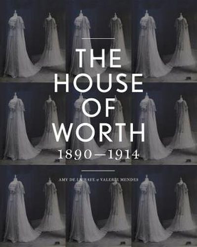 Cover image for The House of Worth: Portrait of an Archive