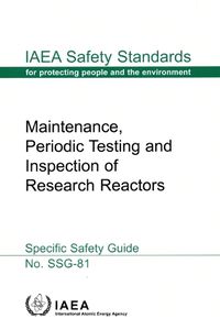 Cover image for Maintenance, Periodic Testing and Inspection of Research Reactors