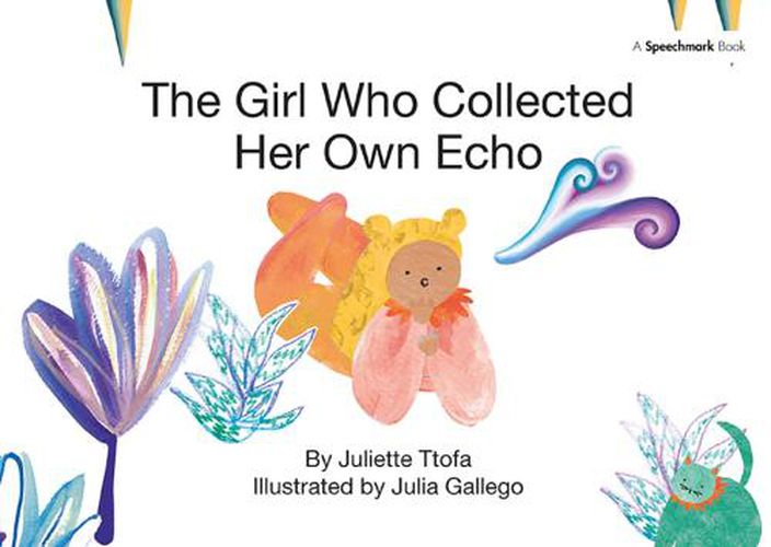 Cover image for The Girl Who Collected Her Own Echo: A Story about Friendship