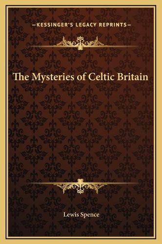 Cover image for The Mysteries of Celtic Britain