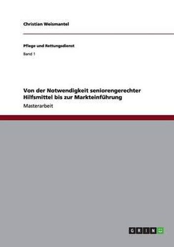 Cover image for Von der Notwendigkeit seniorengerechter Hilfsmittel bis zur Markteinfuhrung