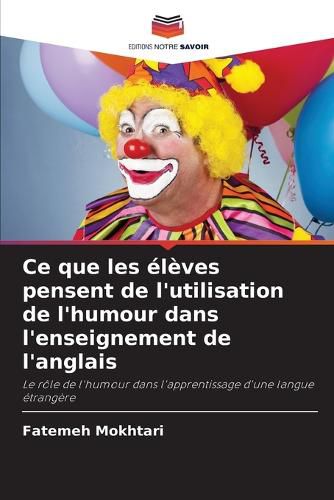 Cover image for Ce que les eleves pensent de l'utilisation de l'humour dans l'enseignement de l'anglais