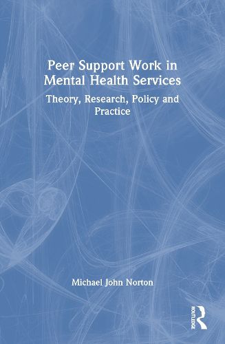 Cover image for Peer Support Work in Mental Health Services