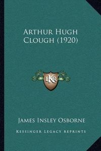 Cover image for Arthur Hugh Clough (1920)