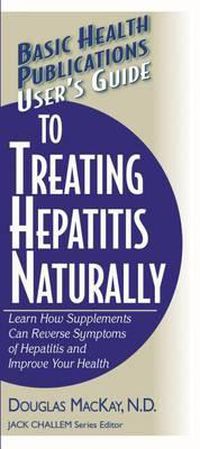 Cover image for User'S Guide to Treating Hepatitis Naturally