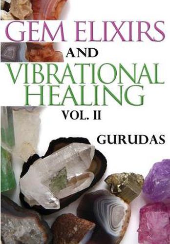 Cover image for Gem Elixirs and Vibrational Healing Volume II