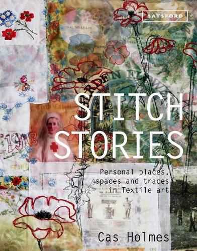 Cover image for Stitch Stories: Personal places, spaces and traces in textile art