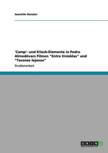 Cover image for 'Camp'&#8208; und Kitsch&#8208;Elemente in Pedro Almodovars Filmen Entre tinieblas und Tacones lejanos