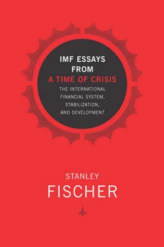 IMF Essays from a Time of Crisis: The International Financial System, Stabilization and Development
