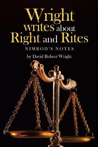 Wright Writes about Right and Rites: Nimrod's Notes