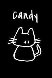 Cover image for Candy: Composition Notebook Plain College Ruled Wide Lined 6  x 9  Journal Cute Funny Kawaii Gifts for Family Cat Lover's Organizer Record Log Passwords Address Book Appointments & Diary Students Back to School Teens Kids Workbook for Writing Notes