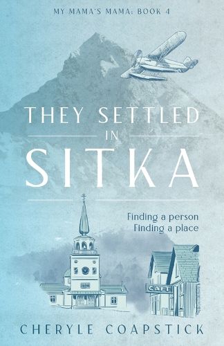 Cover image for They Settled in Sitka